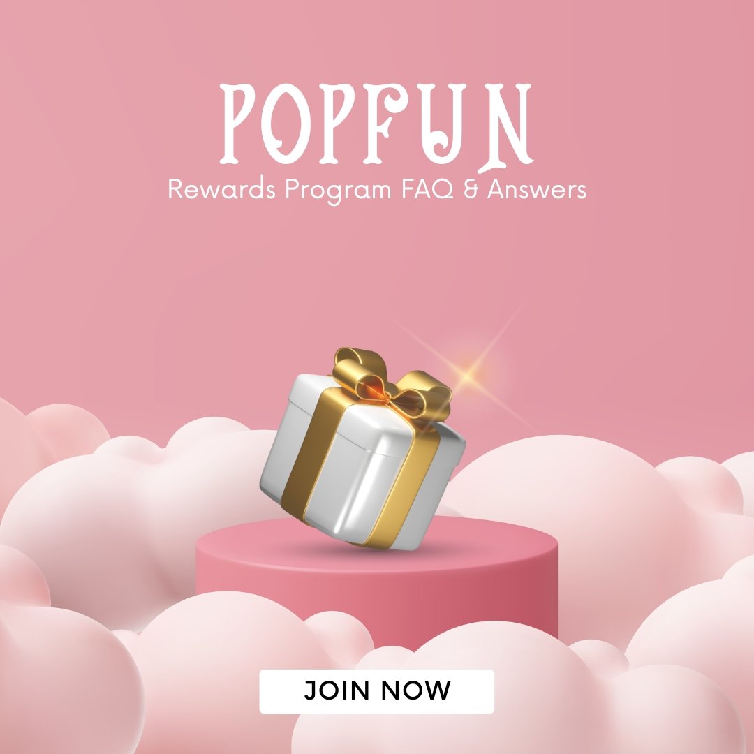 POPFUN Rewards Program | FAQ & Answers - PopFun