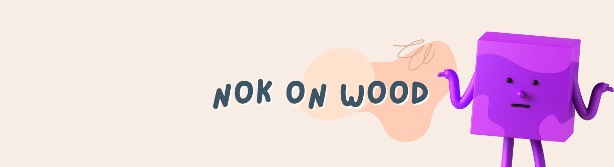 Nok On Wood
